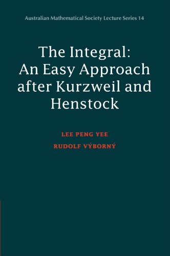 Stock image for Integral: An Easy Approach after Kurzweil and Henstock (Australian Mathematical Society Lecture Series, Series Number 14) for sale by Bill's Books