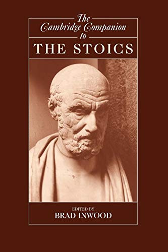 Beispielbild fr The Cambridge Companion to the Stoics (Cambridge Companions to Philosophy) zum Verkauf von Magers and Quinn Booksellers