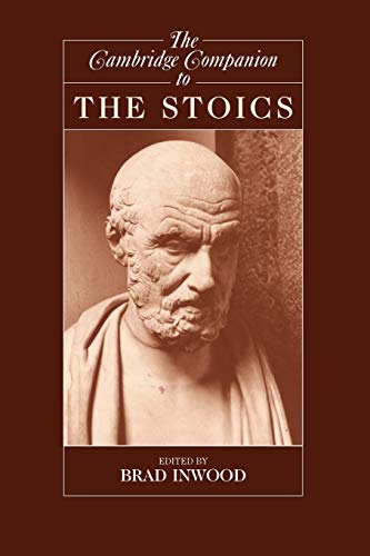 Stock image for The Cambridge Companion to the Stoics (Cambridge Companions to Philosophy) for sale by Magers and Quinn Booksellers