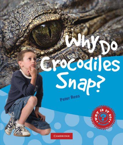 9780521779968: Why Do Crocodiles Snap?
