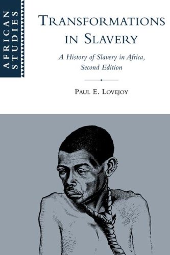 Transformations in Slavery: A History of Slavery in Africa - Lovejoy, Paul E.