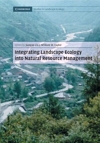 Imagen de archivo de Integrating Landscape Ecology into Natural Resource Management (Cambridge Studies in Landscape Ecology) a la venta por Sequitur Books