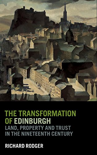 The Transformation of Edinburgh: Land, Property and Trust in the Nineteenth Century (9780521780247) by Rodger, Richard