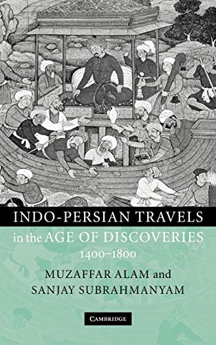 Imagen de archivo de Indo-Persian Travels in the Age of Discoveries, 1400-1800 a la venta por ThriftBooks-Dallas