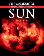 Beispielbild fr The Cambridge Encyclopedia of the Sun zum Verkauf von Better World Books