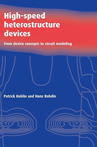 9780521781527: High-Speed Heterostructure Devices: From Device Concepts to Circuit Modeling