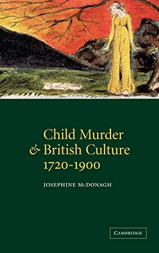 9780521781930: Child Murder And British Culture, 1720-1900