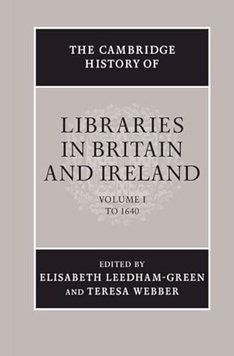 Beispielbild fr The Cambridge History of Libraries in Britain and Ireland: Volume 1 To 1640 zum Verkauf von Revaluation Books