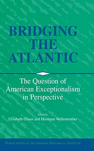 9780521782050: Bridging the Atlantic: The Question of American Exceptionalism in Perspective (Publications of the German Historical Institute)