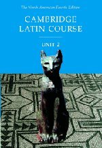 9780521782296: Cambridge Latin Course, Unit 2, 4th Edition (North American Cambridge Latin Course) (English and Latin Edition)
