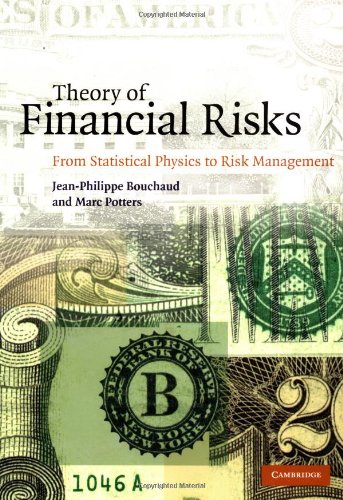 Theory of Financial Risks: From Statistical Physics to Risk Management (9780521782326) by Bouchaud, Jean-Philippe; Potters, Marc