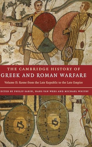 Stock image for The Cambridge History of Greek and Roman Warfare: Volume II, Rome from the Late Republic to the Late Empire for sale by Prior Books Ltd