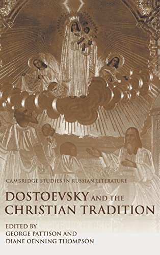 Beispielbild fr Dostoevsky and the Christian Tradition (Cambridge Studies in Russian Literature) zum Verkauf von HPB-Red
