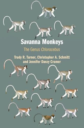 Imagen de archivo de Savanna Monkeys: The Genus Chlorocebus a la venta por Prior Books Ltd