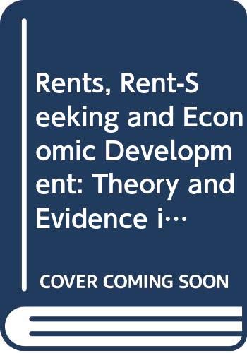 Beispielbild fr Rents, Rent-Seeking and Economic Development: Theory and Evidence in Asia zum Verkauf von AwesomeBooks