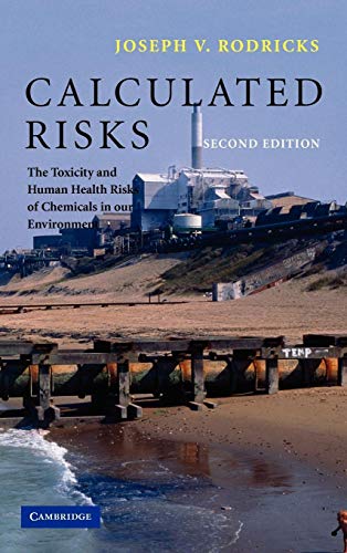 Imagen de archivo de Calculated Risks: The Toxicity and Human Health Risks of Chemicals in our Environment a la venta por HPB-Red