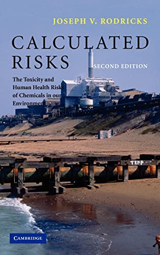 9780521783088: Calculated Risks: The Toxicity and Human Health Risks of Chemicals in our Environment