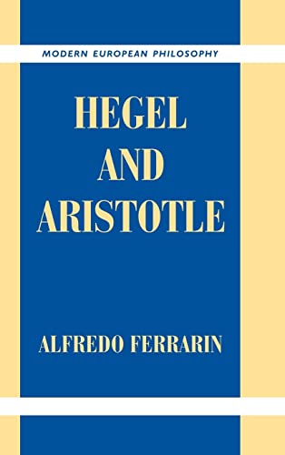 9780521783149: Hegel And Aristotle (Modern European Philosophy)