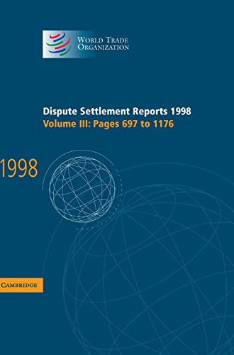 Imagen de archivo de Dispute Settlement Reports 1998: Volume 3 Pages 697-1176 a la venta por Revaluation Books