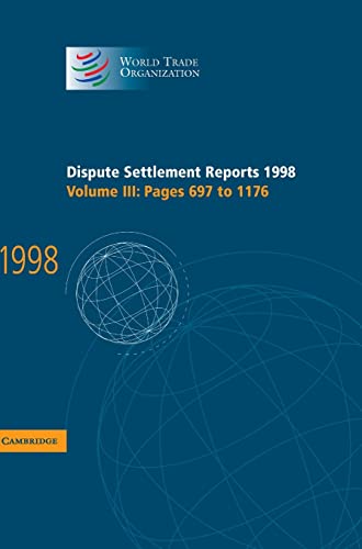 9780521783286: Dispute Settlement Reports 1998: Volume 3, Pages 697-1176