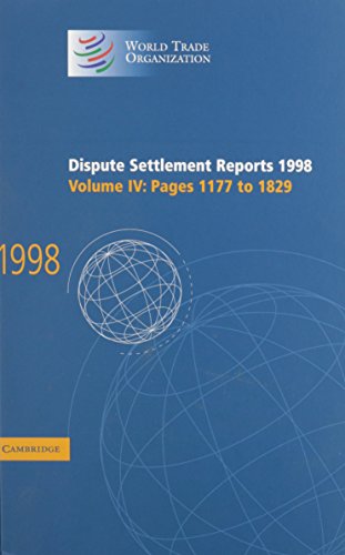 9780521783293: Dispute Settlement Reports 1998: Volume 4, Pages 1177-1829 (World Trade Organization Dispute Settlement Reports)