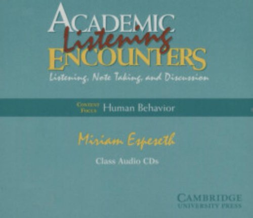 Academic Listening Encounters, Human Behavior: Listening, Note Taking, and Discussion. Class Audi...