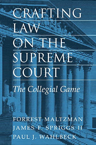 Beispielbild fr Crafting Law on the Supreme Court : The Collegial Game zum Verkauf von Better World Books