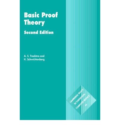 9780521784528: Basic Proof Theory (Cambridge Tracts in Theoretical Computer Science, Series Number 43)