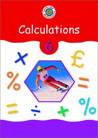 Imagen de archivo de Cambridge Mathematics Direct 6 Calculations Pupil's book a la venta por AwesomeBooks