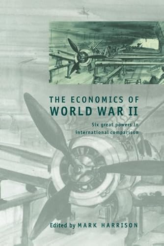 Beispielbild fr The Economics of World War Ii: Six Great Powers in International Comparison zum Verkauf von Anybook.com