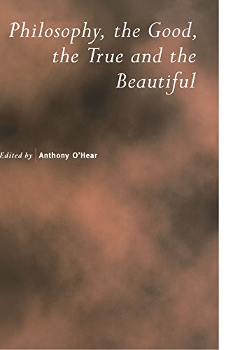 Stock image for Philosophy, the Good, the True and the Beautiful for sale by Better World Books: West