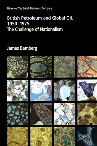 9780521785150: British Petroleum and Global Oil 1950–1975: The Challenge of Nationalism (History of British Petroleum)