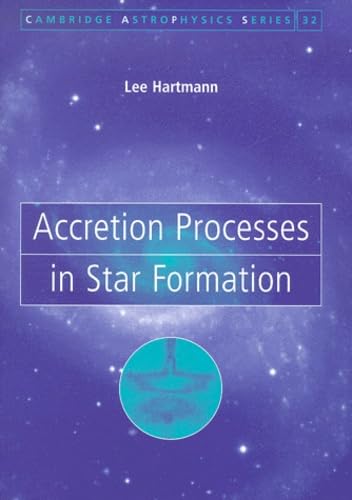 Imagen de archivo de Accretion Processes in Star Formation (Cambridge Astrophysics, Series Number 32) a la venta por Reader's Corner, Inc.