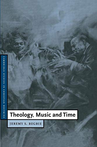 Theology, Music and Time: Cambridge Studies in Christian Doctrine