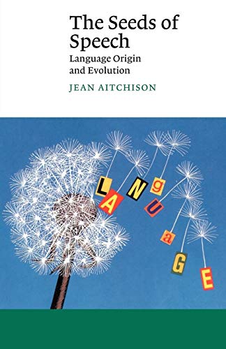 Beispielbild fr The Seeds of Speech: Language Origin and Evolution (Canto) zum Verkauf von WorldofBooks