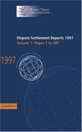 Beispielbild fr Dispute Settlement Reports 1997 - Volume 1 zum Verkauf von Irolita Books