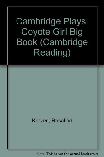 Cambridge Plays: Coyote Girl Big Book (Cambridge Reading) (9780521785877) by Kerven, Rosalind