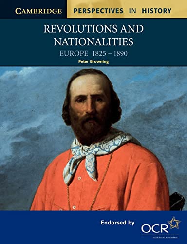 Beispielbild fr Revolutions and Nationalities: Europe 1825-1890 (Cambridge Perspectives in History) zum Verkauf von AwesomeBooks