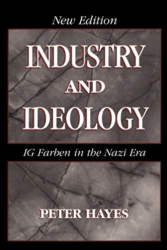 Stock image for Industry and Ideology : I. G. Farben in the Nazi Era for sale by Better World Books
