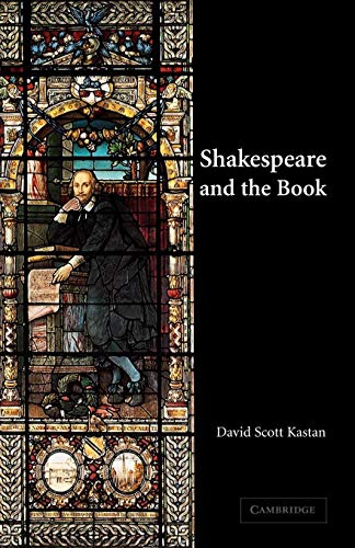 Shakespeare and the Book (9780521786515) by Kastan, David Scott