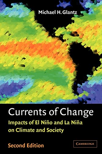 Stock image for Currents of Change : Impacts of el Nio and la Nia on Climate and Society for sale by Better World Books