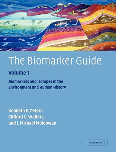 9780521786973: The Biomarker Guide: Volume 1, Biomarkers and Isotopes in the Environment and Human History 2nd Edition Paperback