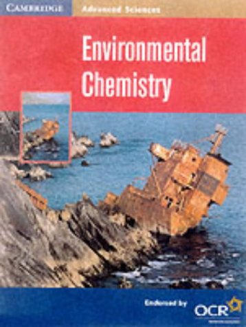 Stock image for Environmental Chemistry (Cambridge Advanced Sciences) for sale by WorldofBooks