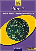 Pure 2: Co-ordinate Geometry, Trigonometry and Further Calculus (School Mathematics Project 16-19) (9780521787987) by School Mathematics Project