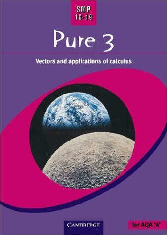 Beispielbild fr SMP 16-19 Pure 3: Vectors and Applications of Calculus (School Mathematics Project 16-19) zum Verkauf von WorldofBooks