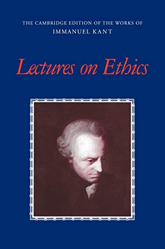 Beispielbild fr Lectures on Ethics (The Cambridge Edition of the Works of Immanuel Kant) zum Verkauf von Lakeside Books