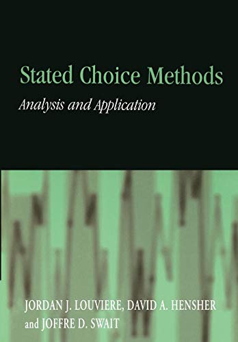 Beispielbild fr Stated Choice Methods : Analysis and Applications zum Verkauf von Better World Books