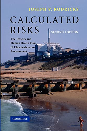 Beispielbild fr [ CALCULATED RISKS: THE TOXICITY AND HUMAN HEALTH RISKS OF CHEMICALS IN OUR ENVIRONMENT[ CALCULATED RISKS: THE TOXICITY AND HUMAN HEALTH RISKS OF CHEMICALS IN OUR ENVIRONMENT ] BY RODRICKS, JOSEPH V. ( AUTHOR )JAN-01-2007 PAPERBACK ] By Rodricks, Joseph V. ( Author ) Jan- 2007 [ Paperback ] zum Verkauf von AwesomeBooks