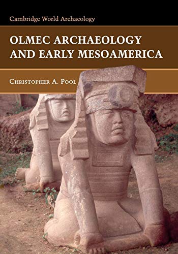 Stock image for Olmec Archaeology and Early Mesoamerica (Cambridge World Archaeology) for sale by Night Heron Books