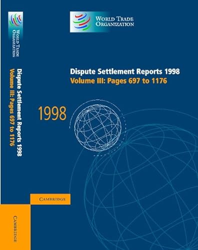 Imagen de archivo de Dispute Settlement Reports 1998: Volume 3, Pages 697-1176 a la venta por ThriftBooks-Dallas